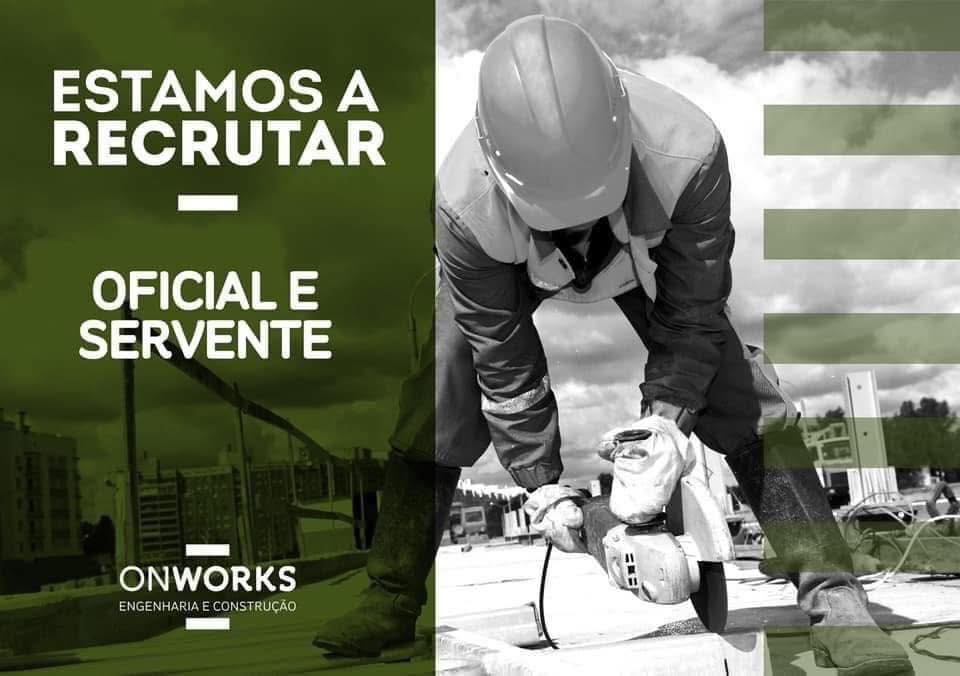 Estamos a recrutar - Oficiais e Serventes de Construção Civil.